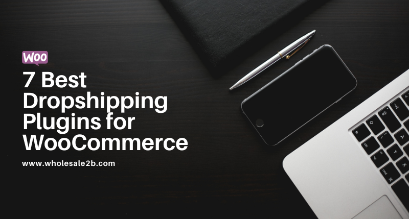 Best WooCommerce Dropship Plugins