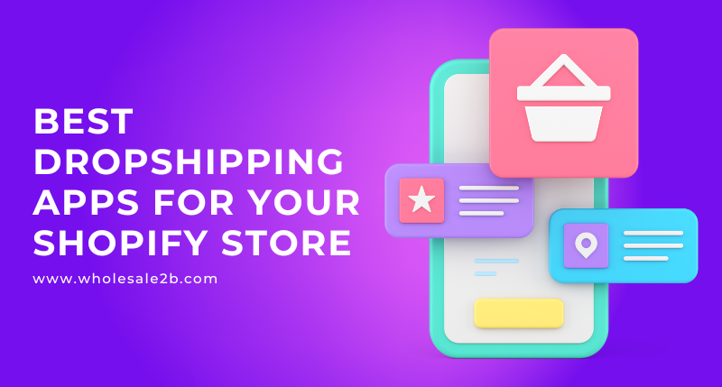 Best Dropship Apps for Shopify