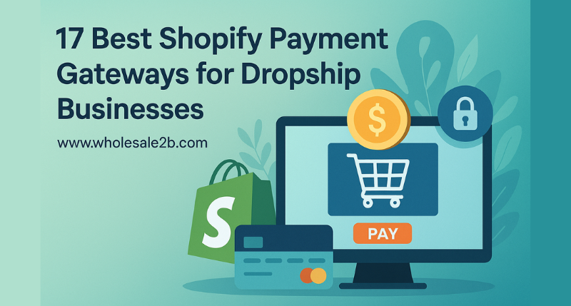Shopify Payment Gateways for Dropship Businesses