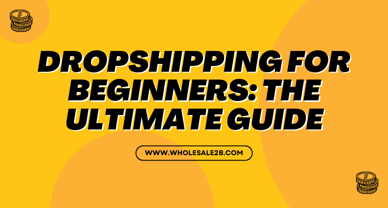 Dropshipping for Beginners