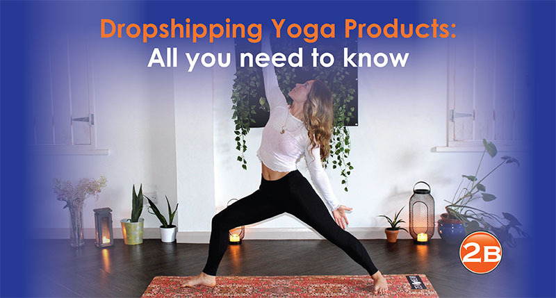 Dropshipping Yoga Products