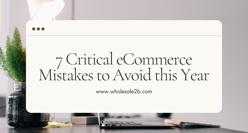 Ecommerce Mistakes to Avoid